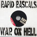 Rapid Rascals - War On Hell - 2008