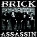 Brick Assassin - Chicago Brick Crew - 2013