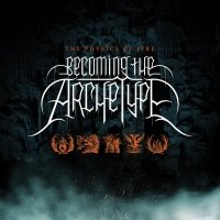Becoming The Archetype - The Physics of Fire - Europe