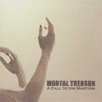 Mortal Treason - A Call to the Martyrs